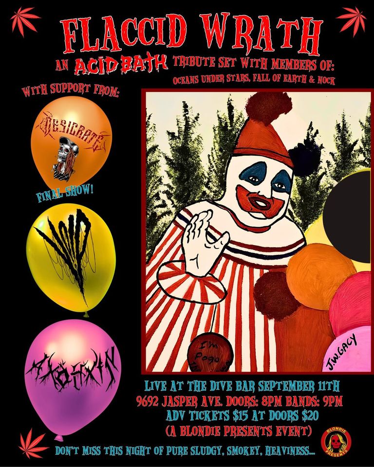 Flaccid Wrath, an Acid Bath tribute set, w/ Axohxin, Void, & Desicrate (final show) poster